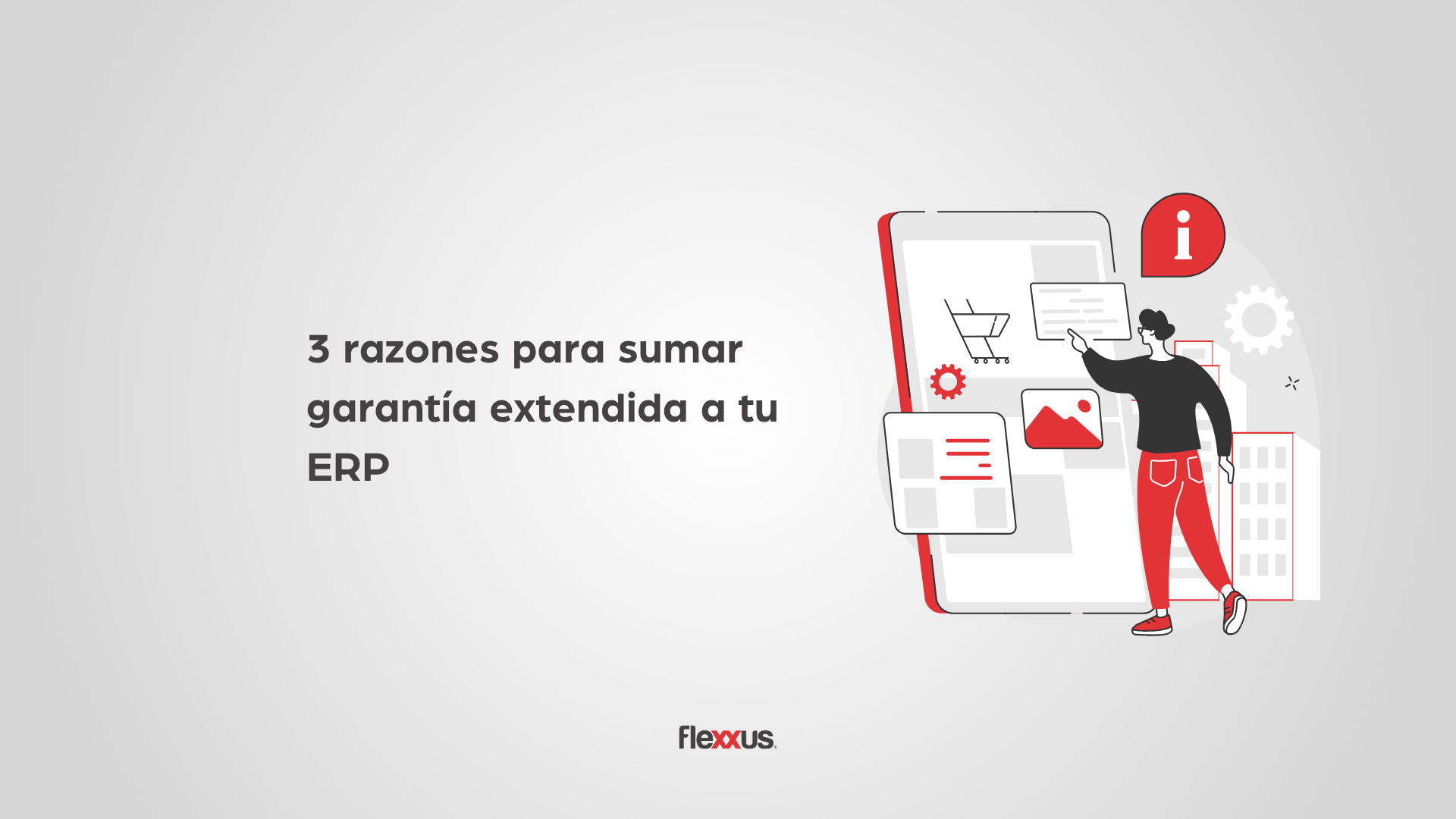 3 razones para sumar garantía extendida a tu ERP
