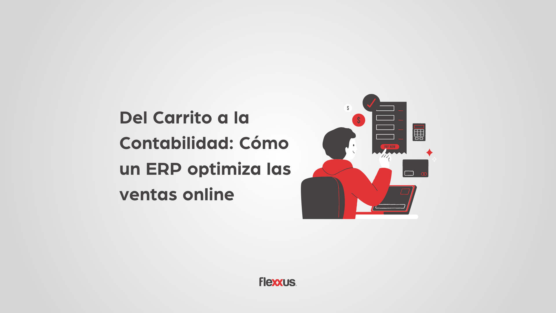 Del Carrito a la Contabilidad: Cómo un ERP optimiza las ventas online?