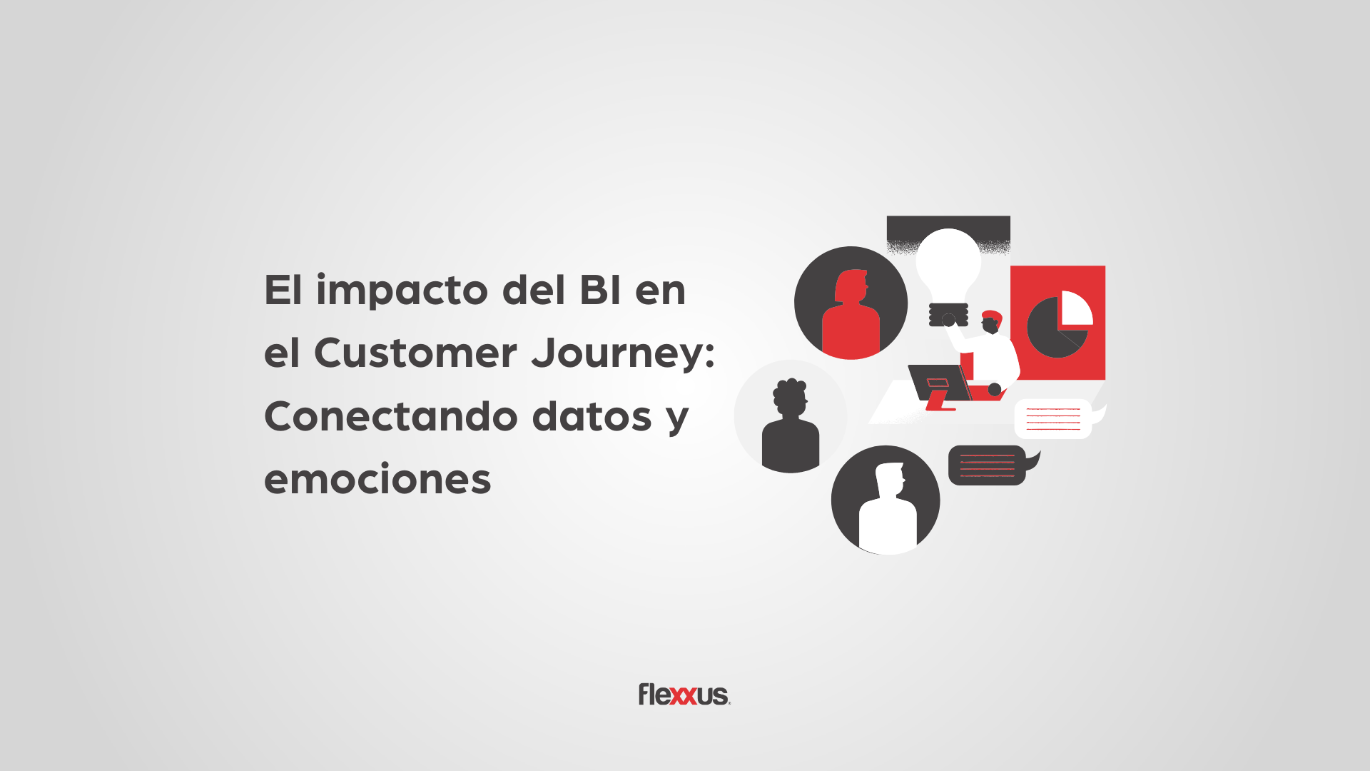 El impacto del BI en el Customer Journey: Conectando datos y emociones